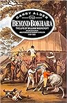 Beyond Bokhara: The Life of William Moorcroft, Asian Explorer and Veterinary Surgeon, 1767-1825