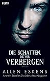 Die Schatten, die wir verbergen by Allen Eskens