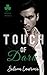 Touch of Dark (Dublin Devils Book 3)
