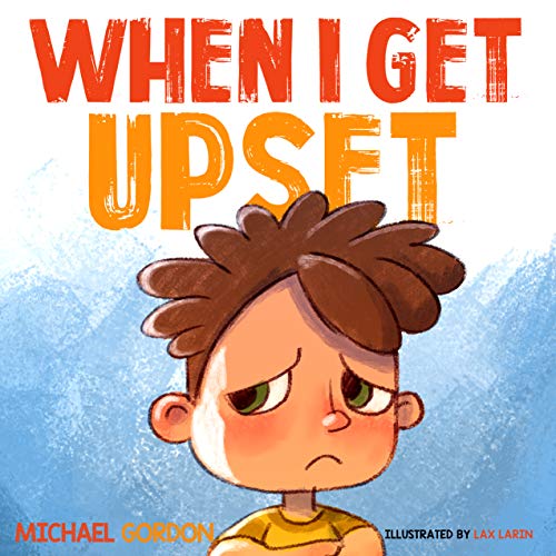 When I Get Upset (Self-Regulation Skills #9)