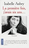 La première fois, j'avais six ans... La première fois, j'avais six ans...