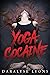 Yoga Cocaine
