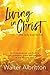 Living in Christ, the Only ...