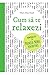 Cum să te relaxezi