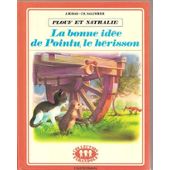 Plouf et Nathalie - La bonne idée de pointu le hérisson