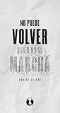 No puede volver quien no se marcha by Carlos Velado Pulido
