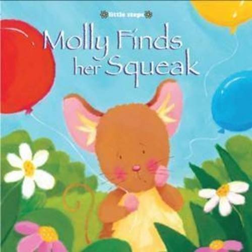 Little Steps: Molly Finds Her Squeak (Paperback)