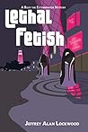 Lethal Fetish (A Riley the Exterminator Mystery #3)