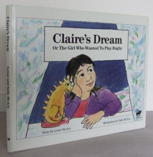 Claire's Dream, or The Girl Who Wanted To Play Rugby (Paperback)