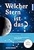 Welcher Stern ist das?: Sterne und Planeten erkennen und beobachten (German Edition)
