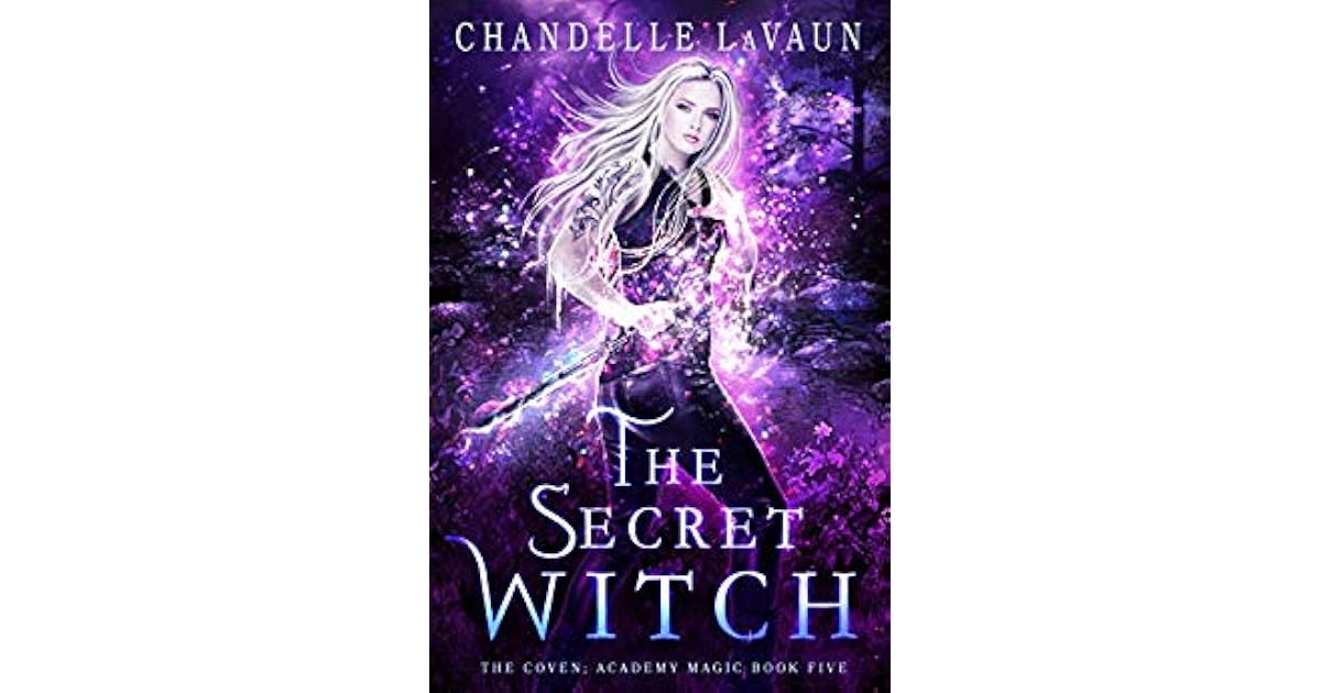 The Secret Witch by Chandelle LaVaun