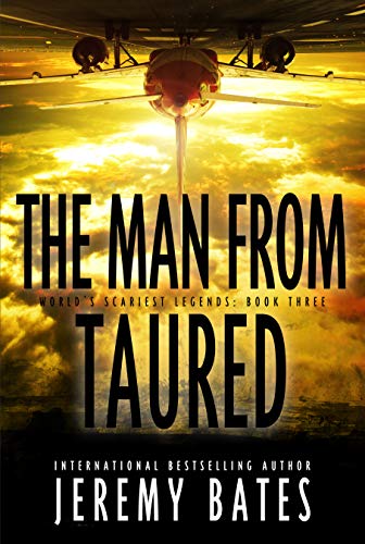 The Man From Taured (World's Scariest Legends, #3)