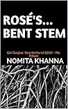 Rosé's... Bent Stem by Nomita Khanna