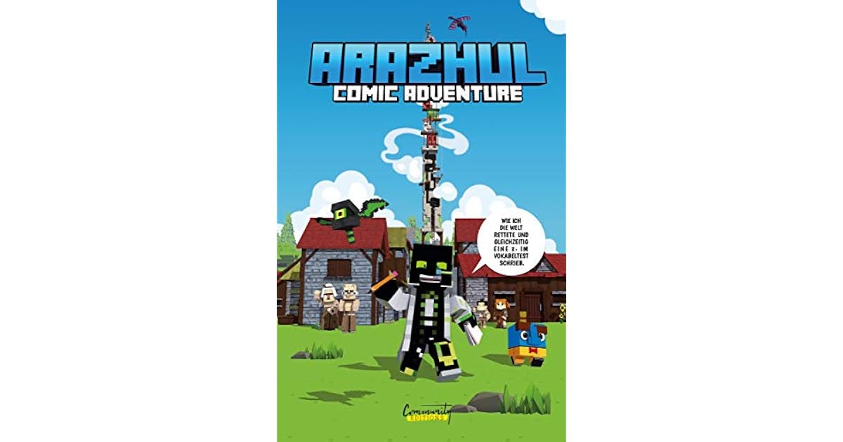 Wie Ich Die Welt Rettete Und Gleichzeitig Eine 3 Im Vokabeltest Schrieb Ein Arazhul Comic Adventure By Roman Fink Wie Ich Die Welt Rettete Und Gleichzeitig Eine 3 Im Vokabeltest Schrieb Ein Arazhul Comic Adventure By Roman Fink