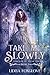 Take Me Slowly (Forever in Their Thrall, #1)