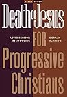 Death of Jesus for Progressive Christians: A Five Session Study Guide