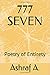 777 SEVEN: Poetry of Entirety
