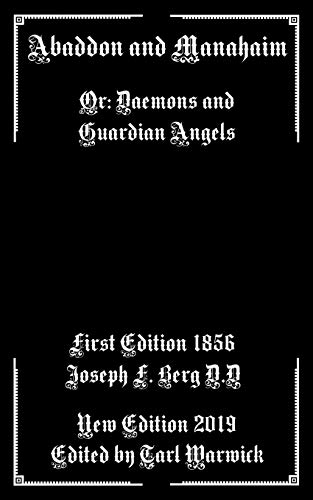 Abaddon and Manahaim: Or: Daemons and Guardian Angels (Paperback)