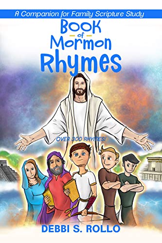 Book of Mormon Rhymes: A Companion for Family Scripture Study (Kindle Edition)