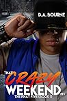 THAT CRAZY WEEKEND: An Urban/Christian Novel (The Phat Five Book 1)