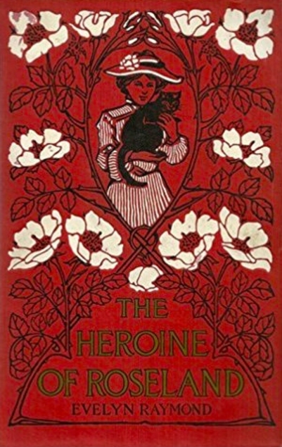 The Heroine of Roseland: A Story for Girls (Hardcover)