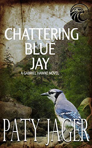 Chattering Blue Jay (Gabriel Hawke, #4)