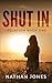 Shut In (Isolation #1)