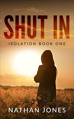 Shut In (Isolation #1)