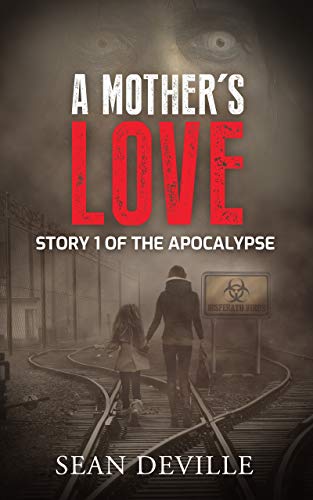 A Mother's Love: A Vampire Apocalypse Short Story (Apocalypse Collection, #1)