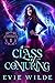 A Class of Conjuring (Enchanted Academy, #1) by Evie Wilde