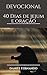 40 dias de jejum e oração: ...