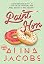 Paint Him by Alina Jacobs Paint Him by Alina Jacobs