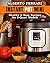 Instant Pot Mini: Healthy & Easy Recipes for 3-Quart Models