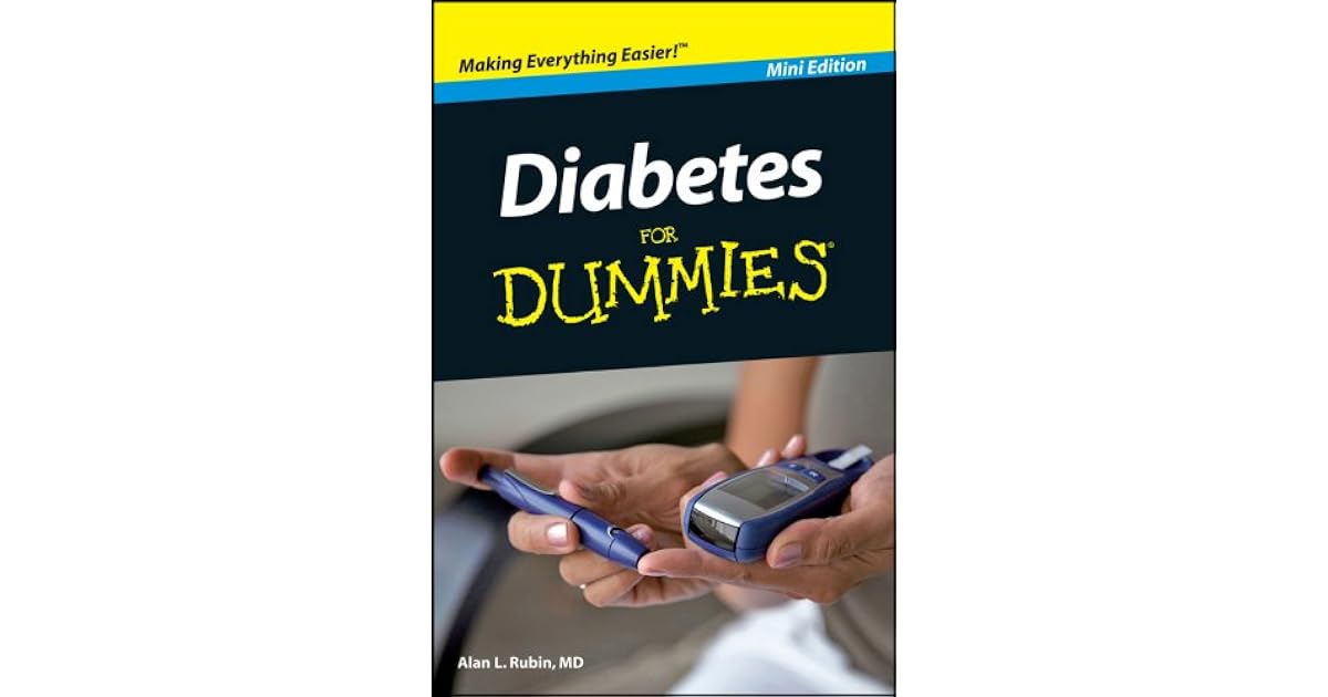 Diabetes for Dummies by Alan L. Rubin