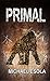 Primal (Bick Downs #3)