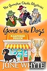 Gone to the Dogs (The Gumshoe Chicks Mysteries Book 1)