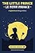 THE LITTLE PRINCE - LE PETIT PRINCE -: A French-English Bilingual Edition