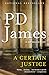 A Certain Justice (Adam Dalgliesh, #10) by P.D. James