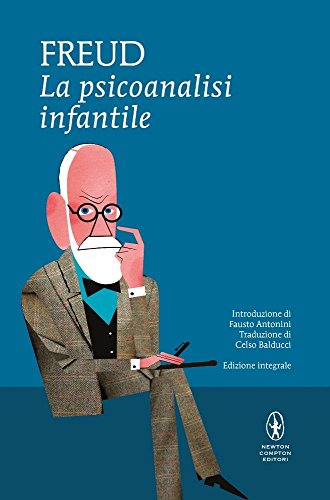 La psicoanalisi infantile. Ediz. integrale (Hardcover)