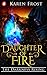 Daughter of Fire: The Darkness Rising (Destiny and Darkness Book 2)