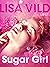 Sugar Girl - Erotic Short Story by Lisa Vild