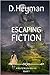 Escaping Fiction