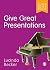 Give Great Presentations