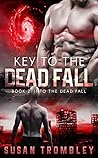 Key To The Dead Fall (Into The Dead Fall, #2) Book cover for Key To The Dead Fall (Into The Dead Fall, #2)