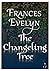 The Changeling Tree: A Fantasy Family Saga of Time-Travel and Faerie