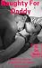 Naughty For Daddy: Taboo Se...