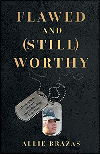 Flawed and (Still) Worthy: Owning Your Journey and Embracing Your Flaws