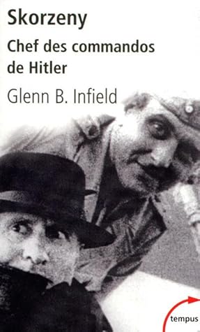 Skorzeny Hitler S Commando By Glenn B Infield Skorzeny Hitler S Commando By Glenn B Infield