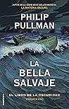 La bella salvaje by Philip Pullman