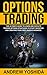 OPTIONS TRADING by ANDREW YOSHIDA